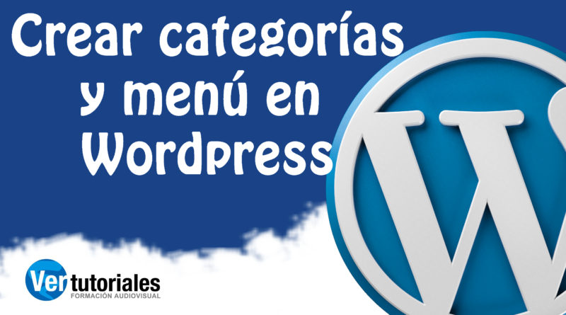 Crear categorías y menú en Wordpress